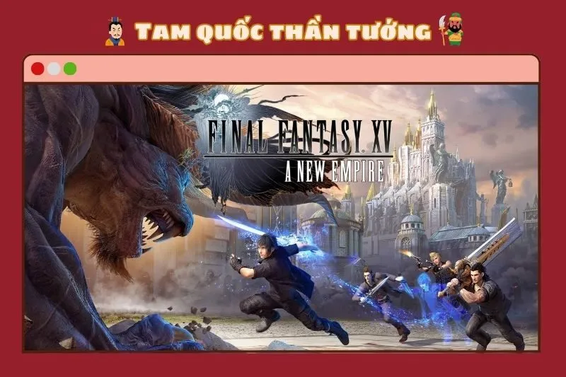 Final Fantasy XV: A New Empire