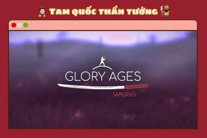 Glory Ages – Samurais