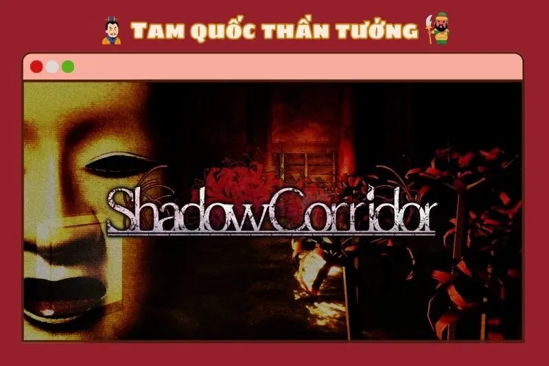 Shadow Corridor