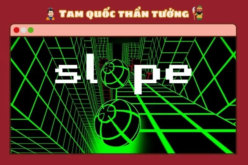 Slope Run Game